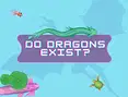 Do Dragons Exist
