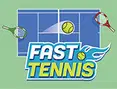 Fast Tennis