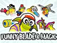 Funny Blade & Magic