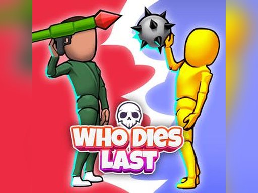 Who Dies Last